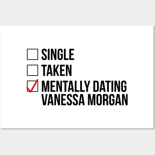 MENTALLY DATING VANESSA MORGAN Posters and Art